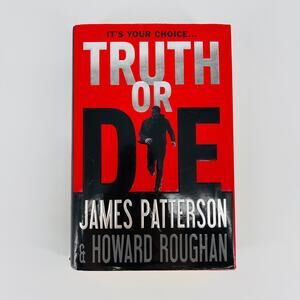 Truth or Die, a hardcover book novel by James Patterson - Good Used Condition